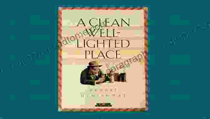 A Clean, Well Lighted Place By Ernest Hemingway (book Cover Showing A Dimly Lit Bar With Two Men Sitting At A Table) A Clean Well Lighted Place (A Vintage Short)