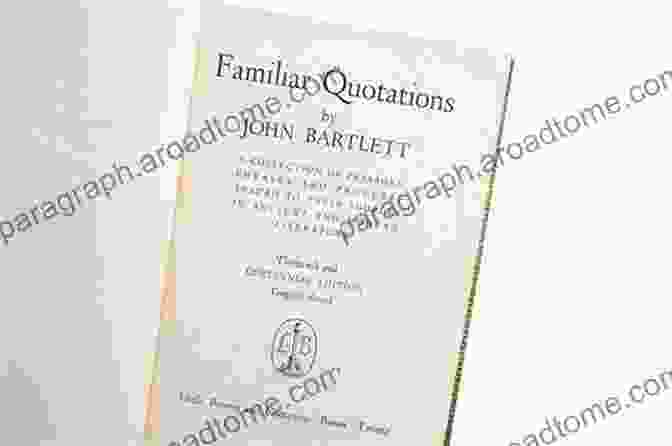 Bartlett's Familiar Quotations Book Cover, Depicting A Weathered Leather Bound Volume With Golden Lettering Bartlett S Familiar Quotations John Bartlett