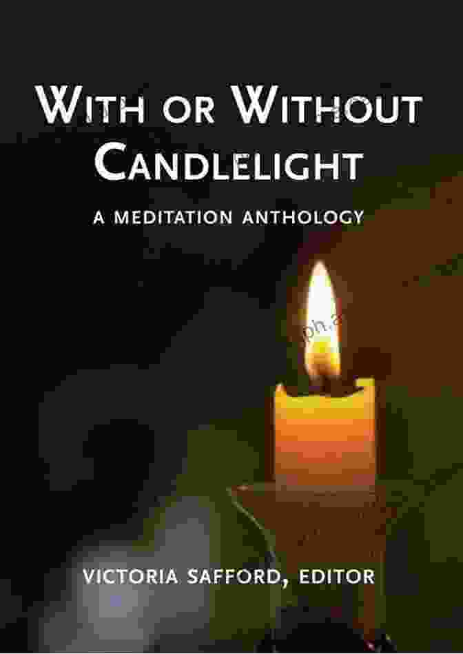 Book Cover For With Or Without Candlelight Meditation Anthology Meditations With Or Without Candlelight: A Meditation Anthology (Meditations)