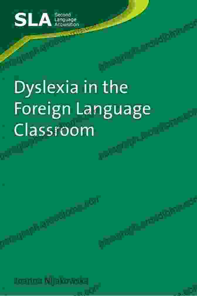 Book Cover Of Dyslexia In The Foreign Language Classroom Second Language Acquisition 51 Dyslexia In The Foreign Language Classroom (Second Language Acquisition 51)