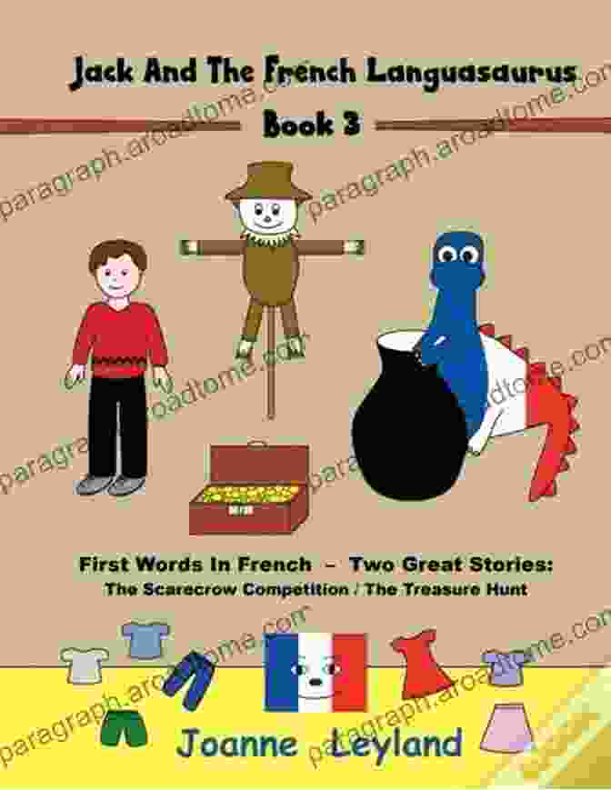 Book Cover Of Jack And The French Languasaurus, Featuring A Boy Named Jack Riding On A Dinosaur With A Book In His Hand Jack And The French Languasaurus 2: First Words In French Two Great Stories: The Farm Animals / Vegetables