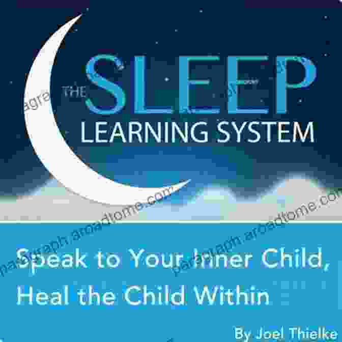 Book Cover Of 'Speak To Your Inner Child: Heal The Child Within With Hypnosis, Meditation, And More' Speak To Your Inner Child Heal The Child Within With Hypnosis Meditation And Affirmations (The Sleep Learning System)