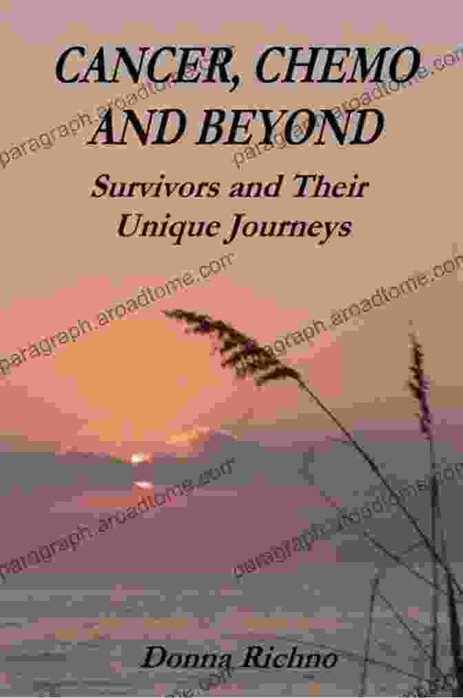 Cancer Chemo And Beyond Book Cover CANCER CHEMO AND BEYOND Survivors And Their Unique Journeys