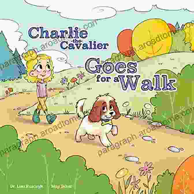 Charlie The Cavalier Goes For Walk Book Cover Charlie The Cavalier Goes For A Walk: Charlie The Cavalier (Charlie The Cavalier 5)