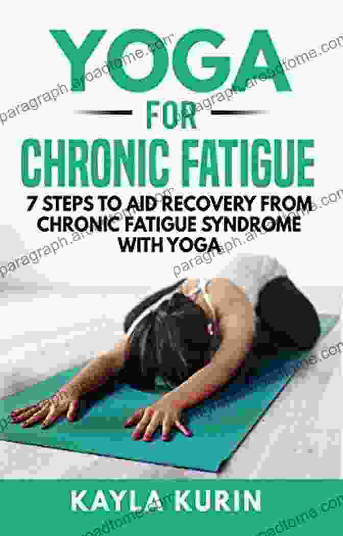 Corpse Pose Yoga For Chronic Fatigue: 7 Steps To Aid Recovery From Chronic Fatigue Syndrome With Yoga (Yoga For Chronic Illness)