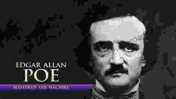 Edgar Allan Poe, The Master Of The Macabre Dark Hearts: The World S Most Famous Horror Writers