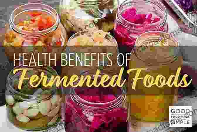 Health Benefits Of Fermented Foods Microbiology And Technology Of Fermented Foods (Institute Of Food Technologists Series)