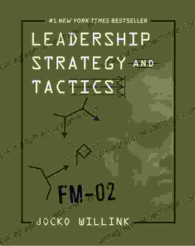 Leadership Strategy And Tactics Field Manual Book Leadership Strategy And Tactics: Field Manual