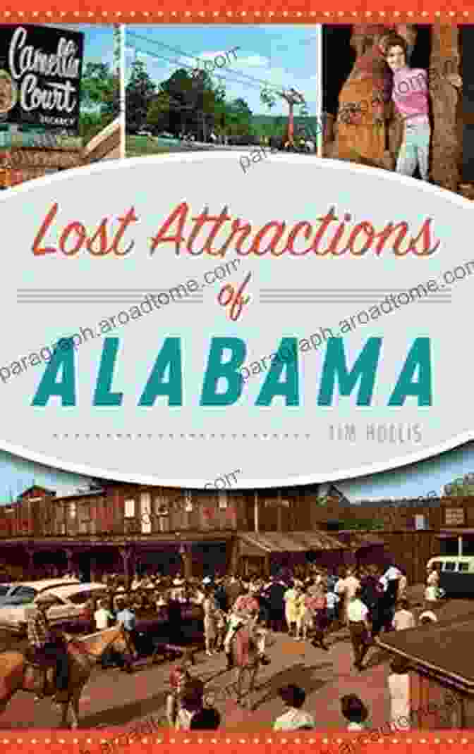 Lost Attractions Of Alabama Book Cover Lost Attractions Of Alabama Tim Hollis