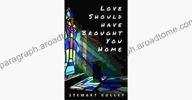 Love Should Have Brought You Home Book Cover Love Should Have Brought You Home