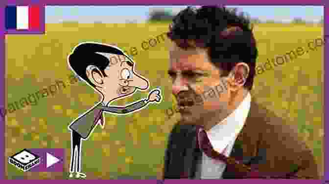 Mr. Bean In A French Village Mr Bean S Definitive And Extremely Marvelous Guide To France