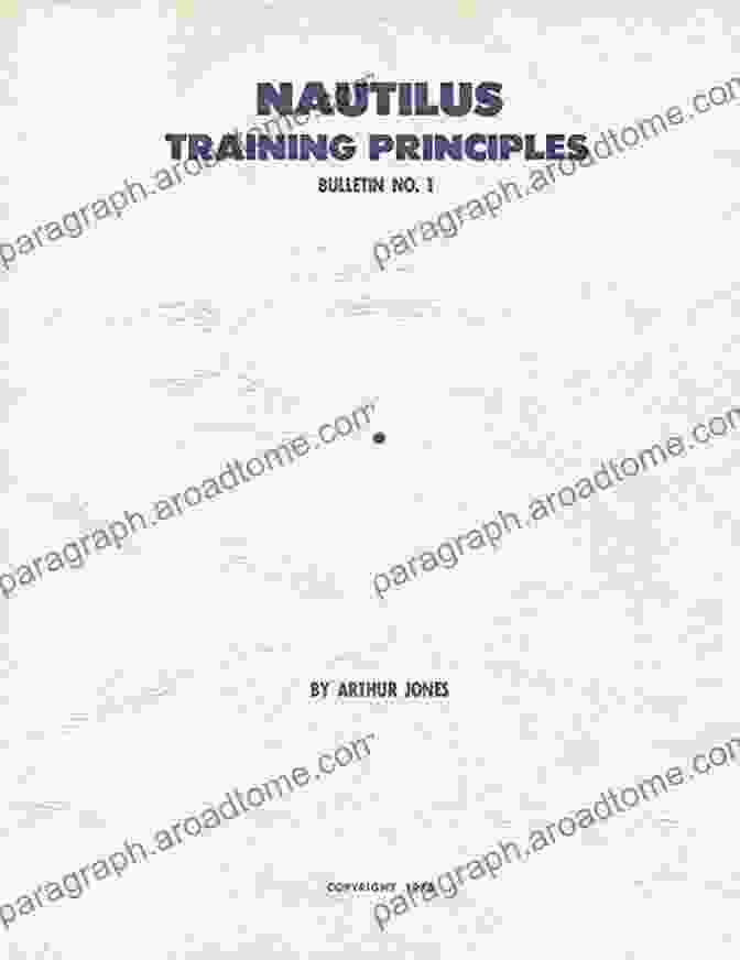 Nautilus Training Principles Bulletin No. 1 Nautilus Training Principles Bulletin No 1 (Nautilus Bulletins)