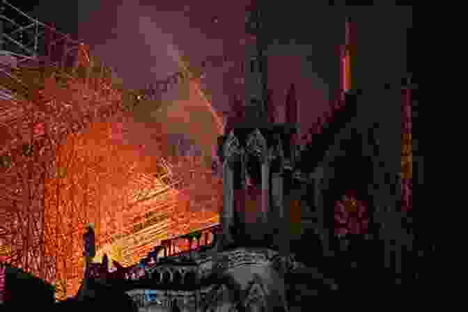 Notre Dame Cathedral Engulfed In Flames, With Quasimodo's Bell Tower Looming In The Background Nostradamus And The Notre Dame Fire: The Authentic Predictions