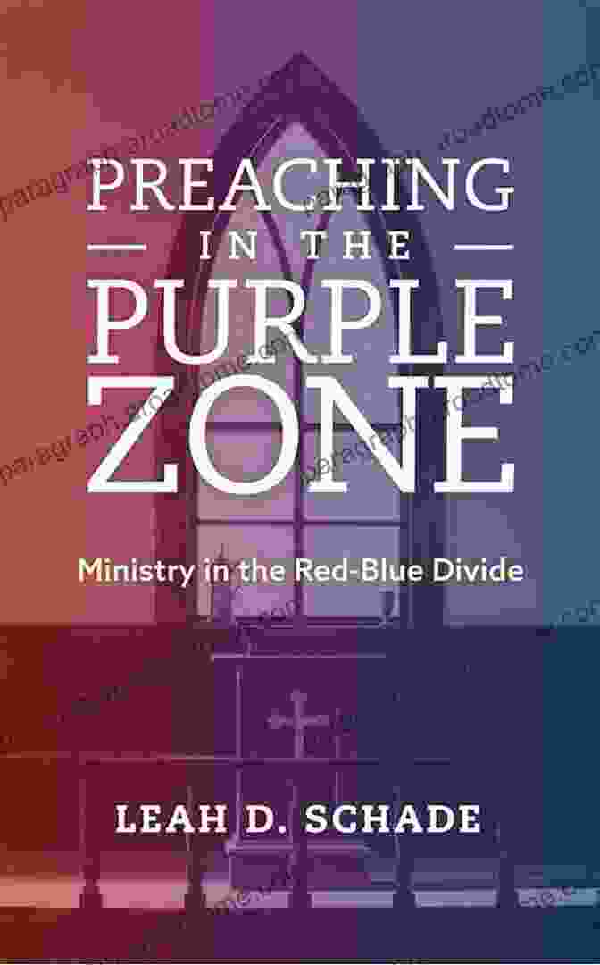 Preaching In The Purple Zone Book Cover Preaching In The Purple Zone: Ministry In The Red Blue Divide