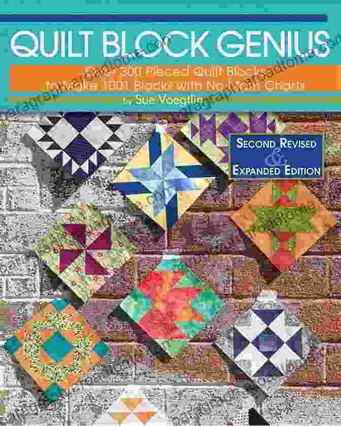 Quilt Block Genius Expanded Second Edition Book Cover Quilt Block Genius Expanded Second Edition: Over 300 Pieced Quilt Blocks To Make 1001 Blocks With No Math Charts