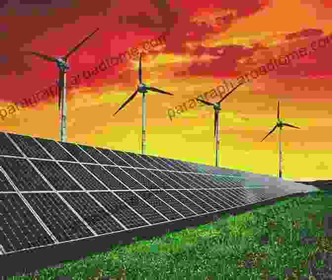 Renewable Energy Sources Including Solar Panels, Wind Turbines, And Hydroelectric Dams How To Save The World For Free: (Guide To Green Living Sustainability Handbook)