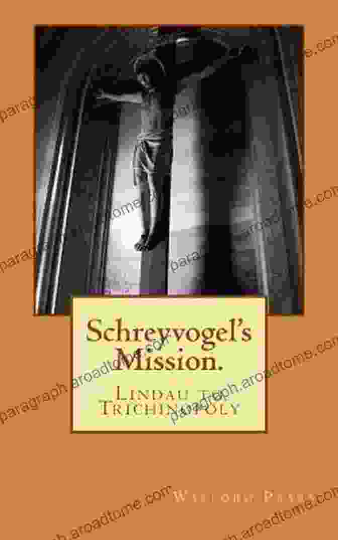 Schreyvogel Mission Walford Pears, A Literary Masterpiece Schreyvogel S Mission Walford Pears