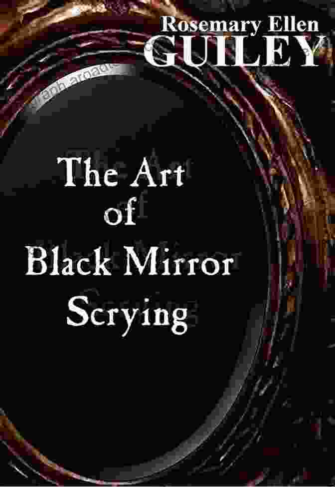 The Art Of Black Mirror Scrying Book The Art Of Black Mirror Scrying