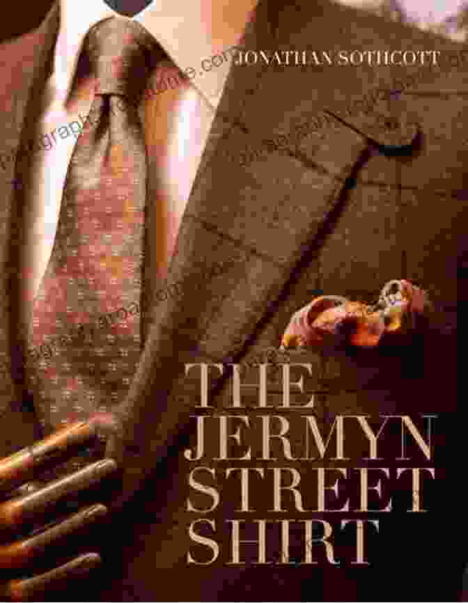 The Jermyn Street Shirt By Jonathan Sothcott The Jermyn Street Shirt Jonathan Sothcott