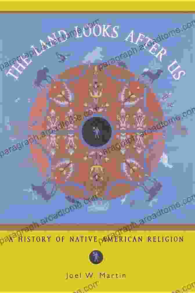 The Land Looks After Us Book Cover The Land Looks After Us: A History Of Native American Religion (Religion In American Life)