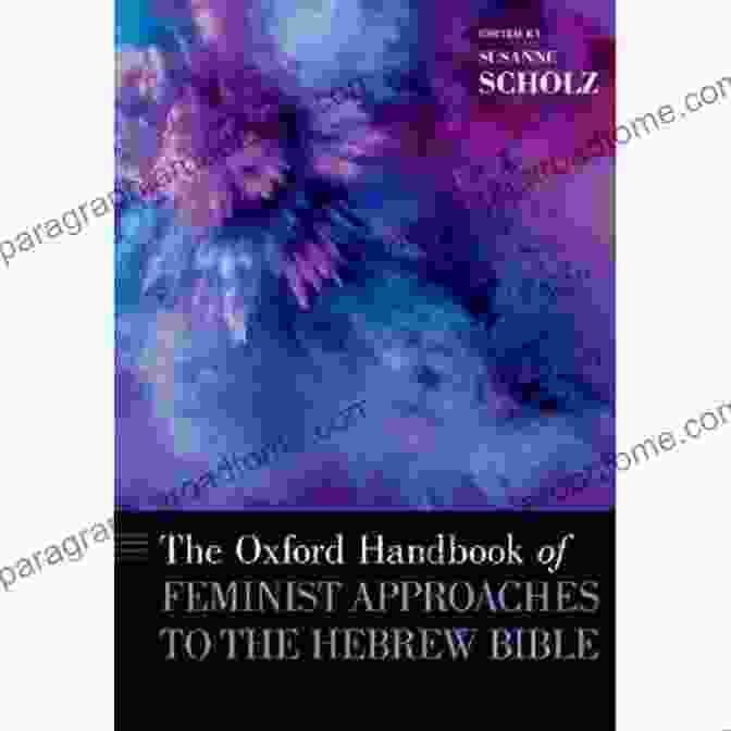 The Oxford Handbook Of Feminist Approaches To The Hebrew Bible Cover Image The Oxford Handbook Of Feminist Approaches To The Hebrew Bible (Oxford Handbooks)