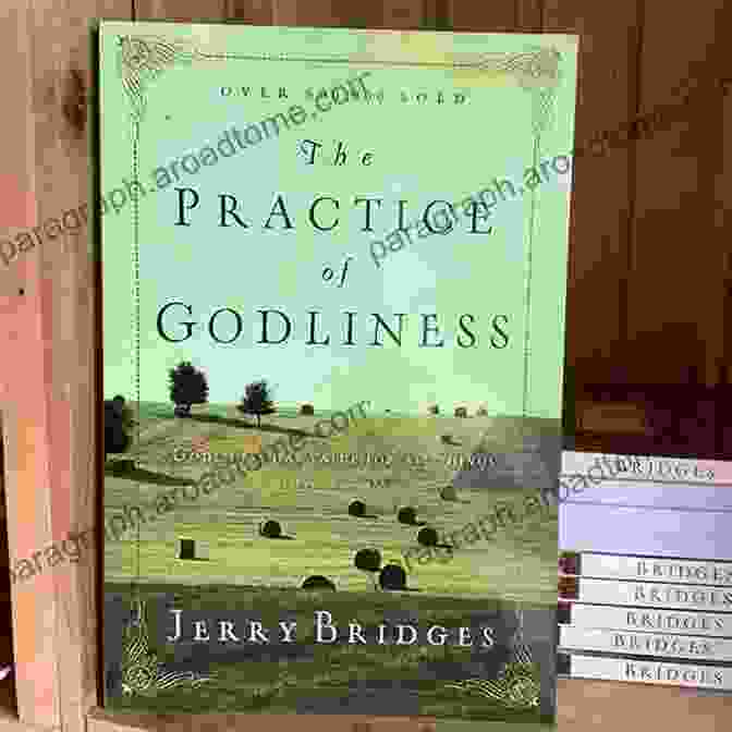 The Practice Of Godliness By Jerry Bridges Book Cover The Practice Of Godliness Jerry Bridges