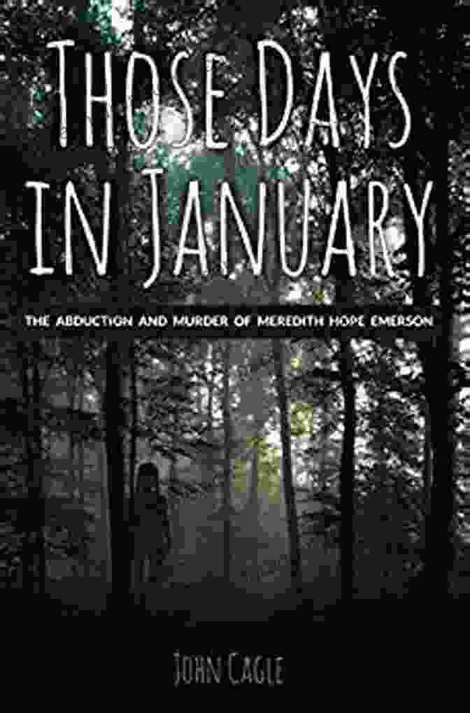 Those Days In January Book Cover Those Days In January: The Abduction And Murder Of Meredith Hope Emerson