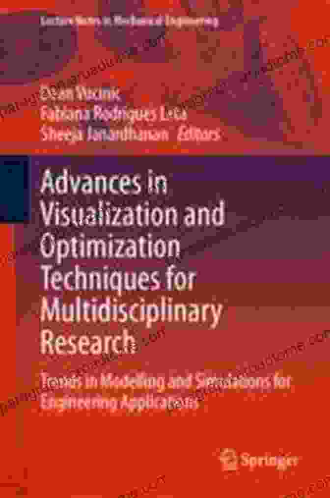 Trends In Modelling And Simulations For Engineering Applications Book Cover Advances In Visualization And Optimization Techniques For Multidisciplinary Research: Trends In Modelling And Simulations For Engineering Applications (Lecture Notes In Mechanical Engineering)