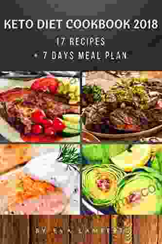 KETO DIET: 17 Recipes + 7 Days Meal Plan Quick Easy Healthy Food For Weight Loss