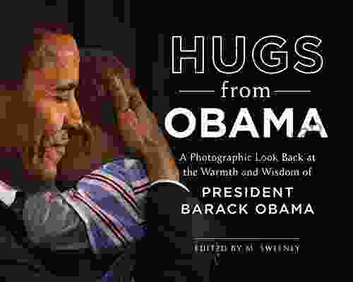 Hugs From Obama: A Photographic Look Back At The Warmth And Wisdom Of President Barack Obama