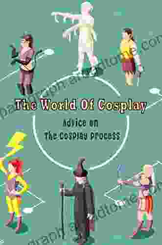 The World Of Cosplay: Advice On The Cosplay Process