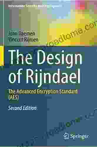 The Design Of Rijndael: AES The Advanced Encryption Standard (Information Security And Cryptography)