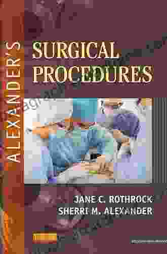 Alexander s Surgical Procedures Jennifer Keels