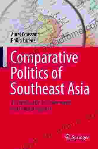 Comparative Politics of Southeast Asia: An Introduction to Governments and Political Regimes