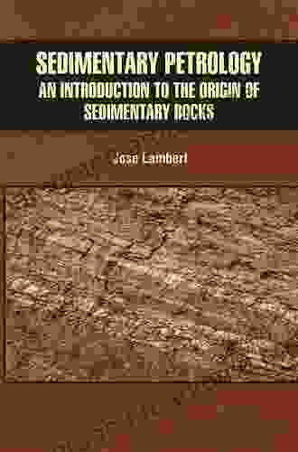 Sedimentary Petrology: An Introduction To The Origin Of Sedimentary Rocks