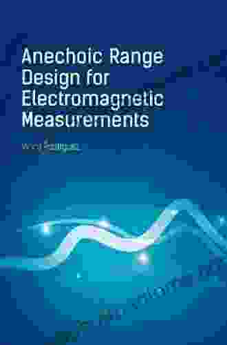 Anechoic Range Design For Electromagnetic Measurements (Electromagnetics Library)