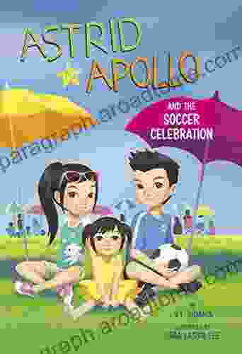 Astrid and Apollo and the Soccer Celebration