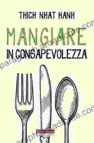 Mangiare In Consapevolezza Thich Nhat Hanh