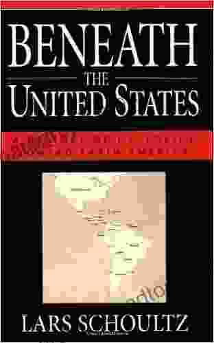 Beneath the United States: A History of U S Policy toward Latin America