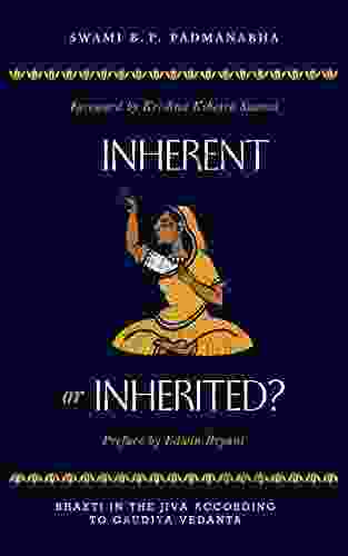 Inherent Or Inherited?: Bhakti In The Jiva According To Gaudiya Vedanta