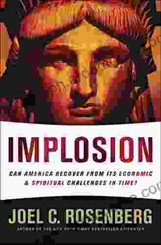 Implosion: Can America Recover From Its Economic And Spiritual Challenges In Time?