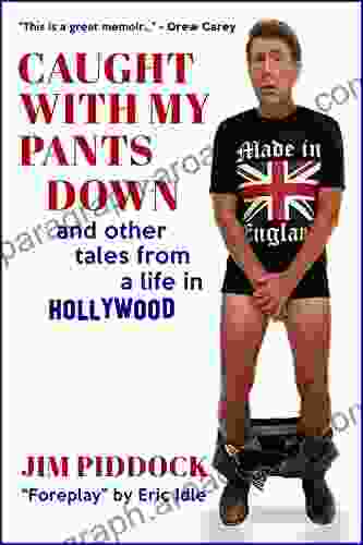 Caught With My Pants Down And Other Tales From A Life In Hollywood