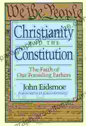 Christianity and the Constitution: The Faith of Our Founding Fathers