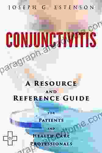 Conjunctivitis A Reference Guide (BONUS DOWNLOADS) (The Hill Resource and Reference Guide 128)