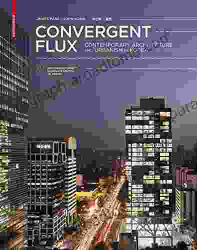 Convergent Flux: Contemporary Architecture and Urbanism in Korea