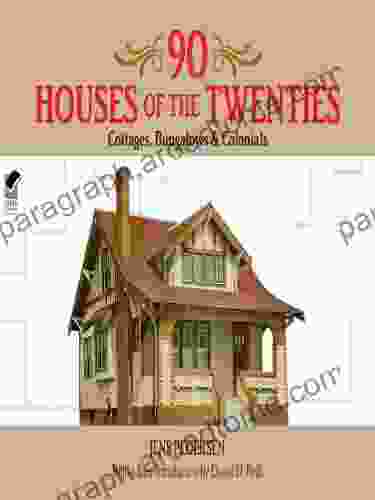 90 Houses of the Twenties: Cottages Bungalows and Colonials (Dover Architecture)