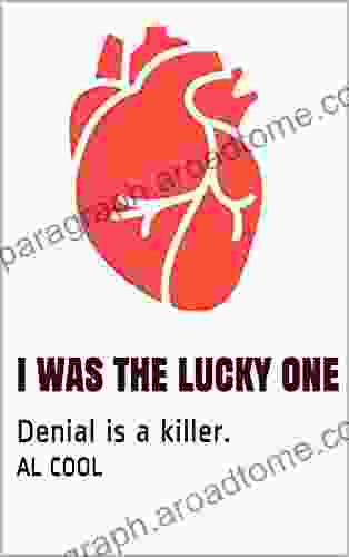 I Was The Lucky One: Denial Is A Killer