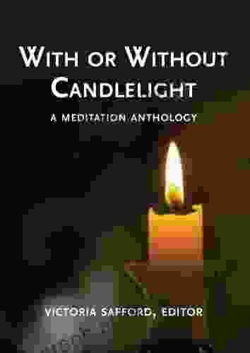 With Or Without Candlelight: A Meditation Anthology (Meditations)