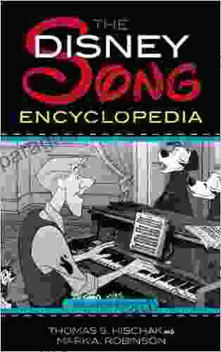 The Disney Song Encyclopedia Mark A Robinson