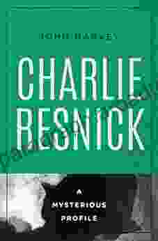 Charlie Resnick: A Mysterious Profile (Mysterious Profiles)